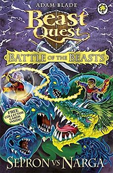 Battle of the Beasts Sepron vs Narga: Book 3 (Beast Quest, Band 3)