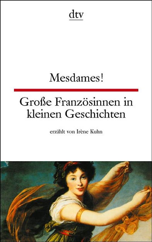 Mesdames! Große Französinnen in kleinen Geschichten