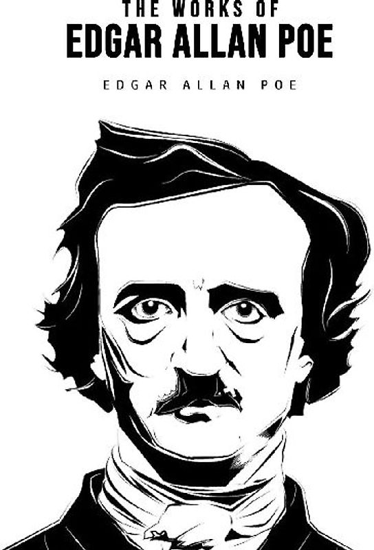 The Works of Edgar Allan Poe