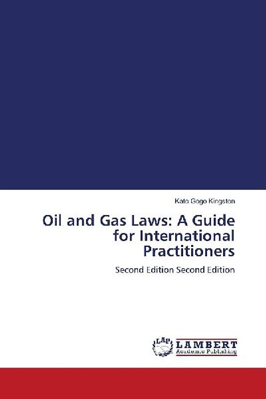 Oil and Gas Laws: A Guide for International Practitioners
