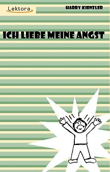 Ich liebe meine Angst