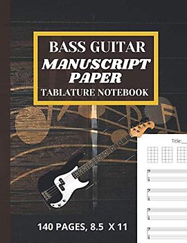 Bass Guitar Manuscript Tab Paper Notebook: 4 string blank tabs with notation Bass Guitar Notebook Manuscript Tablature paper for music composition and ... 6 double staves, 8.5 x 11, 140 pages