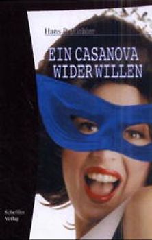 Ein Casanova wider Willen