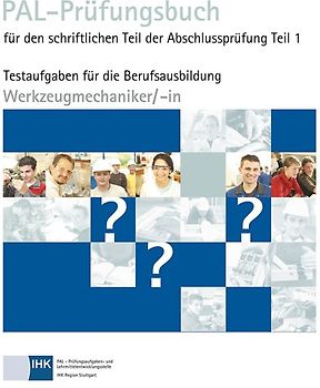 PAL-Prüfungsbuch Werkzeugmechaniker/-in Teil 1