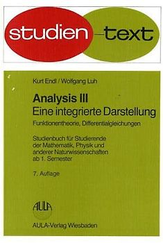 Analysis. Eine integrierte Darstellung. Studienbuch für Studierende der Mathematik,... / Funktionstheorie, Differentialgleichungen