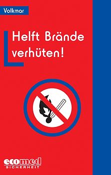 Brandschutzunterweisung / Helft Brände verhüten