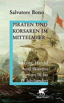 Piraten und Korsaren im Mittelmeer