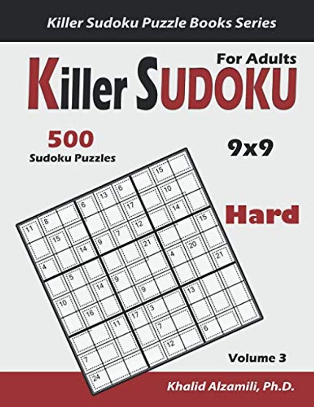 Killer Sudoku for Adults: 500 Hard Killer Sudoku (9x9) Puzzles : Keep Your Brain Young (Killer Sudoku Puzzle Books Series, Band 3)