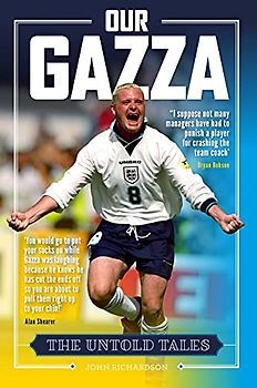 Our Gazza: The Untold Tales