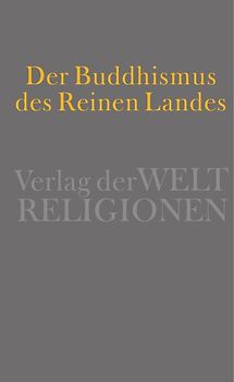 Der Buddhismus des Reinen Landes