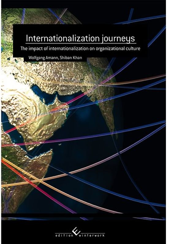 Internationalization journeys: The impact of internationalization on organizational culture