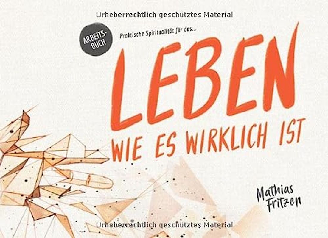 Praktische Spiritualität für das Leben, wie es wirklich ist.