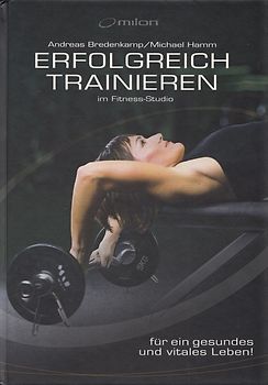 Erfolgreich Trainieren. im Fitness-Studio