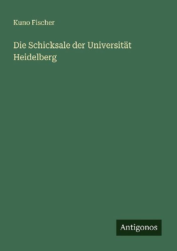 Die Schicksale der Universität Heidelberg
