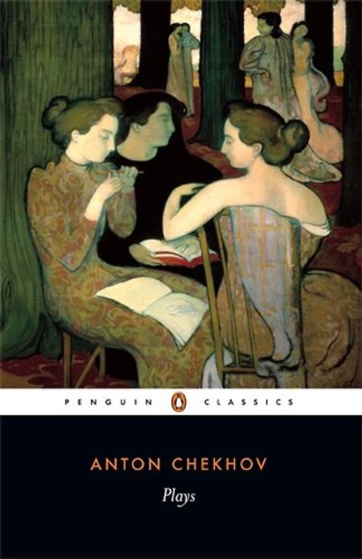 Plays: Ivanov, The Seagull, Uncle Vanya, Three Sisters, The Cherry Orchard (Penguin Classics)