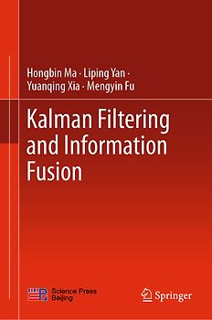 Kalman Filtering and Information Fusion