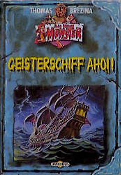 Alle meine Monster / Geisterschiff ahoi. Ab 8 Jahren