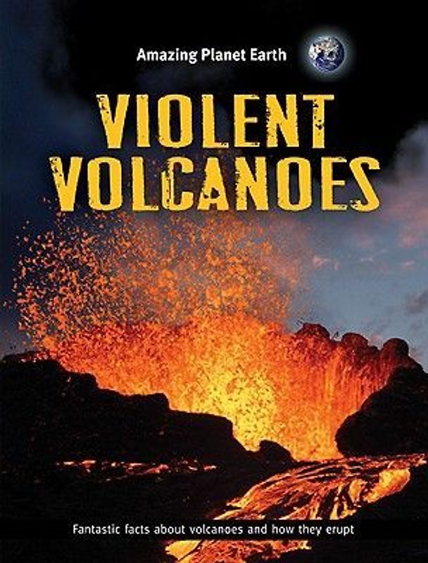 Violent Volcanoes