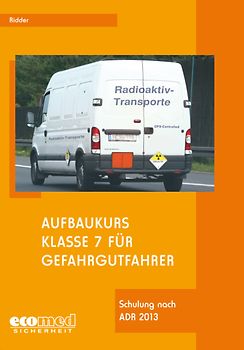 Aufbaukurs Klasse 7 für Gefahrgutfahrer