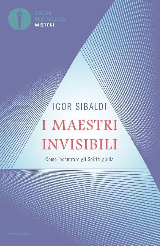 I maestri invisibili. Come incontrare gli Spiriti guida