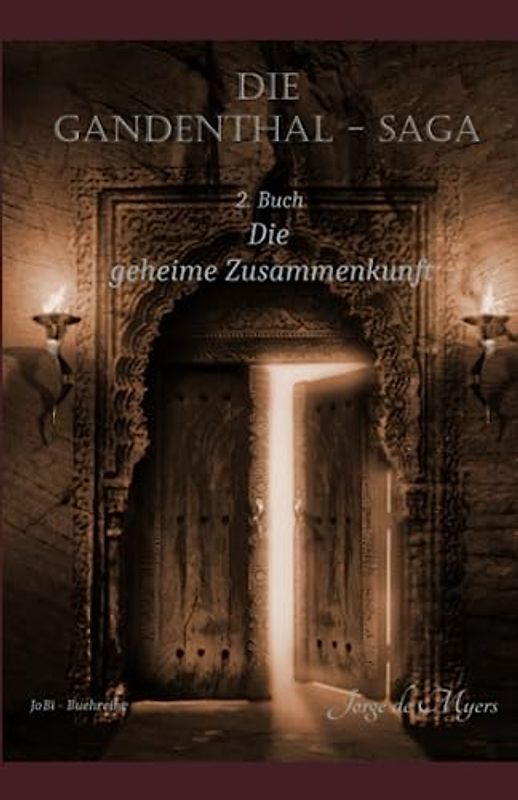 Die Gandenthal - Saga. 2. Buch: Die geheime Zusammenkunft: Eine fesselnde, geheimnisumwobene Saga voller Abenteuer und Mythen! (Der neue Weidenreiter, Band 2)