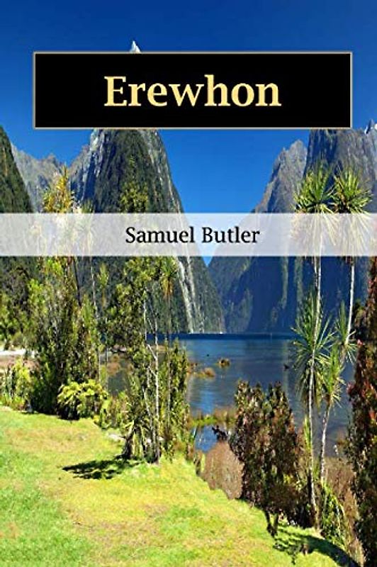 Erewhon: or, Over the Range