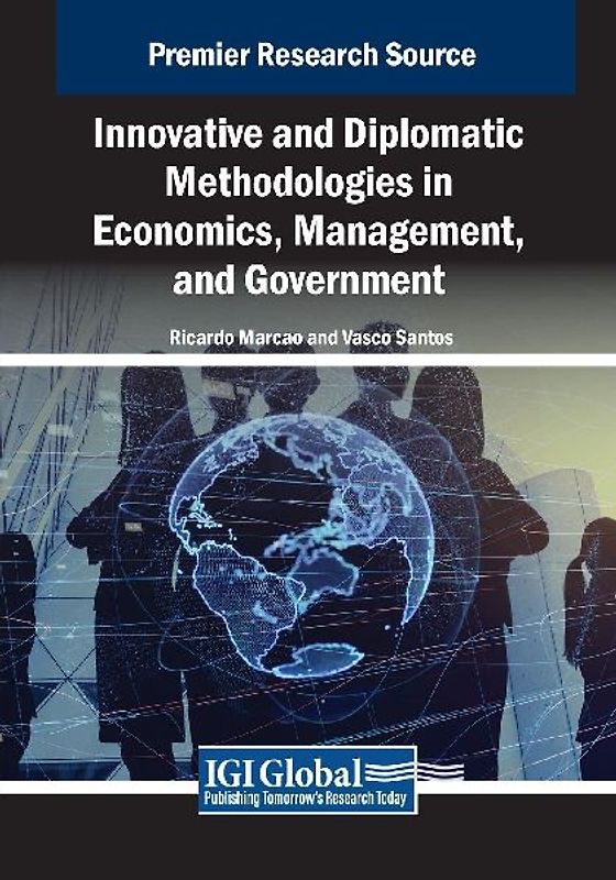 Innovative and Diplomatic Methodologies in Economics, Management, and Government