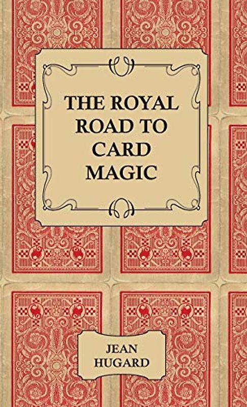 The Royal Road to Card Magic