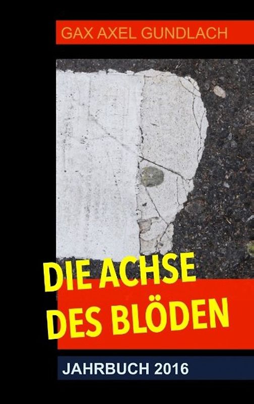 Die Achse des Blöden Jahrbuch 2016