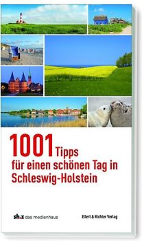1001 Tipps für einen schönen Tag in Schleswig-Holstein