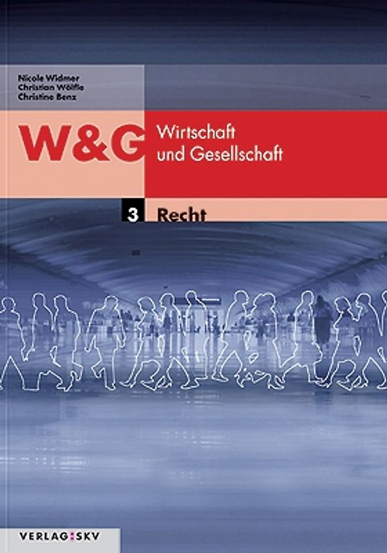 W & G - Wirtschaft und Gesellschaft / Recht - Schülerbuch