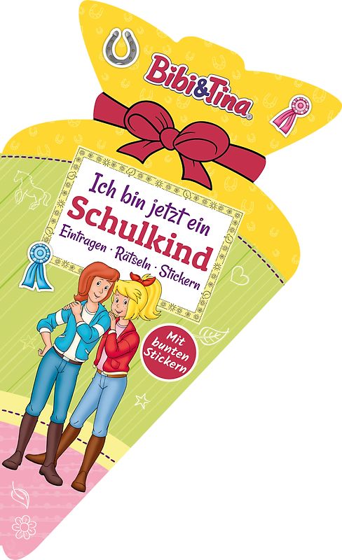 Bibi & Tina - Ich bin jetzt ein Schulkind: Eintragen, Rätseln, Stickern