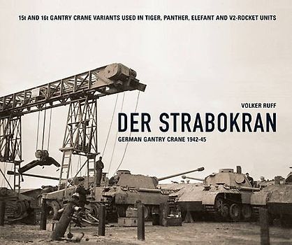 DER STRABOKRAN GERMAN GANTRY CRANE 1942 - 45