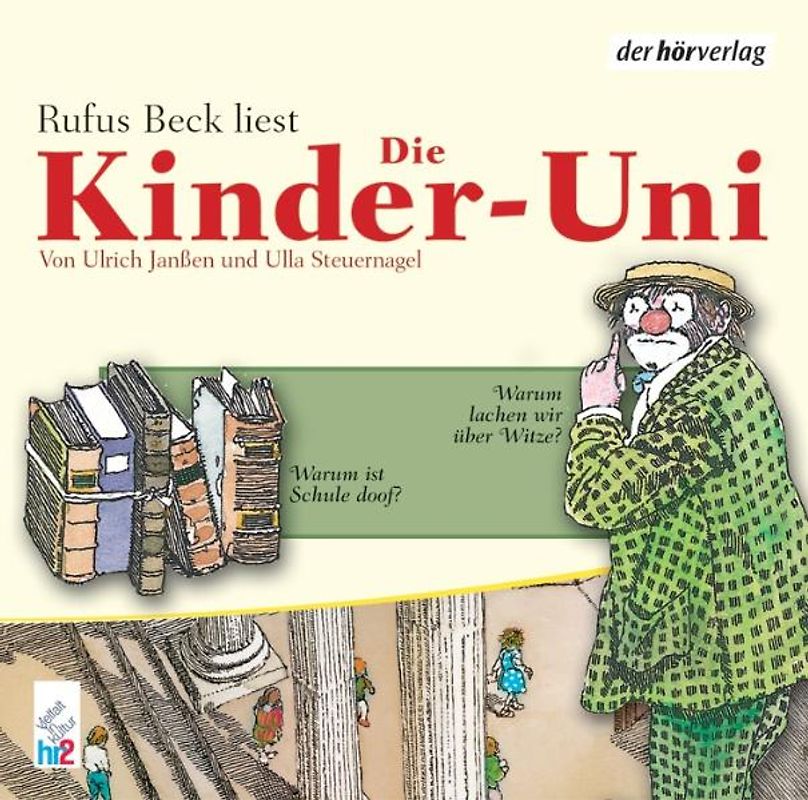 Die Kinder-Uni. Warum lachen wir über Witze? Warum ist die Schule doof?