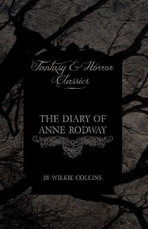 The Diary of Anne Rodway (Fantasy and Horror Classics)