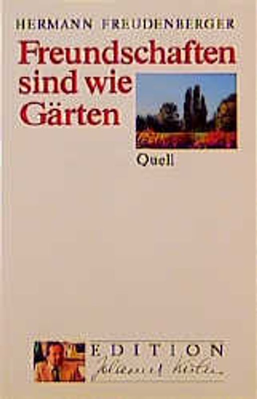 Freundschaften sind wie Gärten. Grossdruck