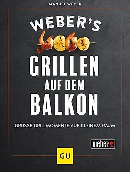 Weber’s Grillen auf dem Balkon