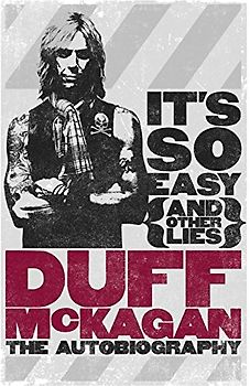 It's So Easy (and other lies): The Autobiography - Duff McKagan [Paperback]