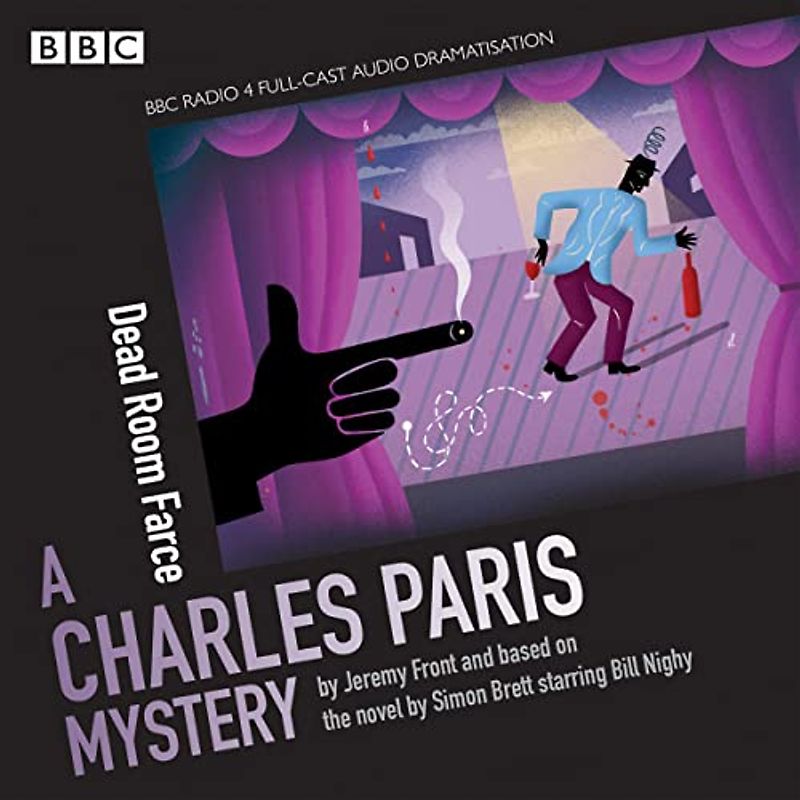 Charles Paris: Dead Room Farce: A BBC Radio 4 full-cast dramatisation