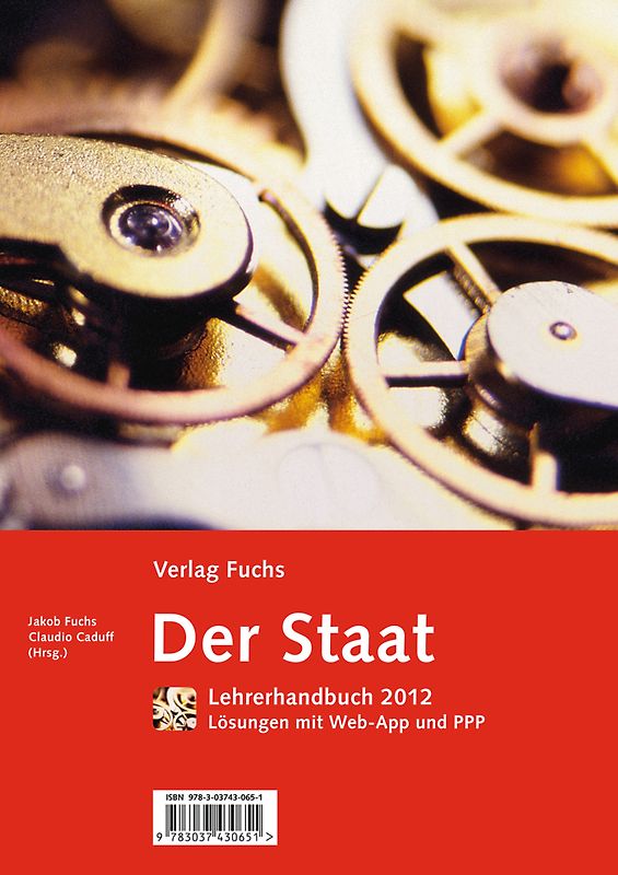 Der Staat. Politisches Grundwissen mit politischen und gesellschaftlichen Vernetzungen / Der Staat. Politisches Grundwissen