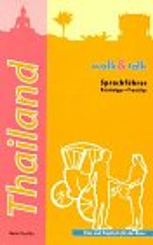 Thailand. Reisesprachführer Thai und Englisch