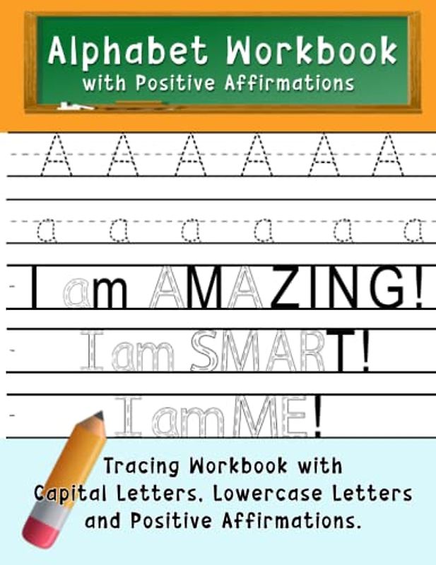 Alphabet Handwriting Workbook with Positive Affirmations for Kids Ages 3-5 Line Tracing, Shape Tracing Letters Tracing, and More
