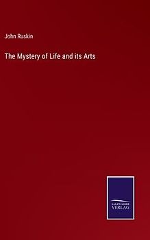 The Mystery of Life and its Arts