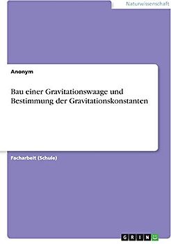 Bau einer Gravitationswaage und Bestimmung der Gravitationskonstanten