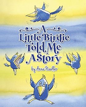 A Little Birdie Told Me A Story