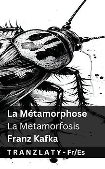 La Métamorphose / La Metamorfosis