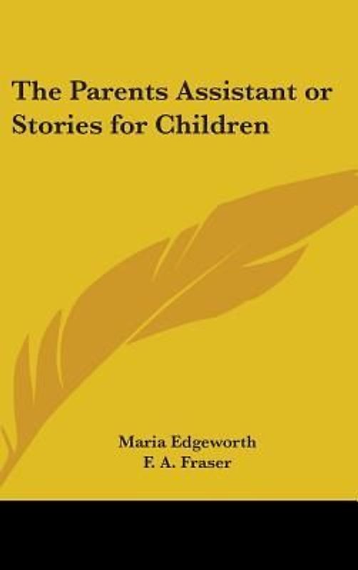 The Parents Assistant or Stories for Children