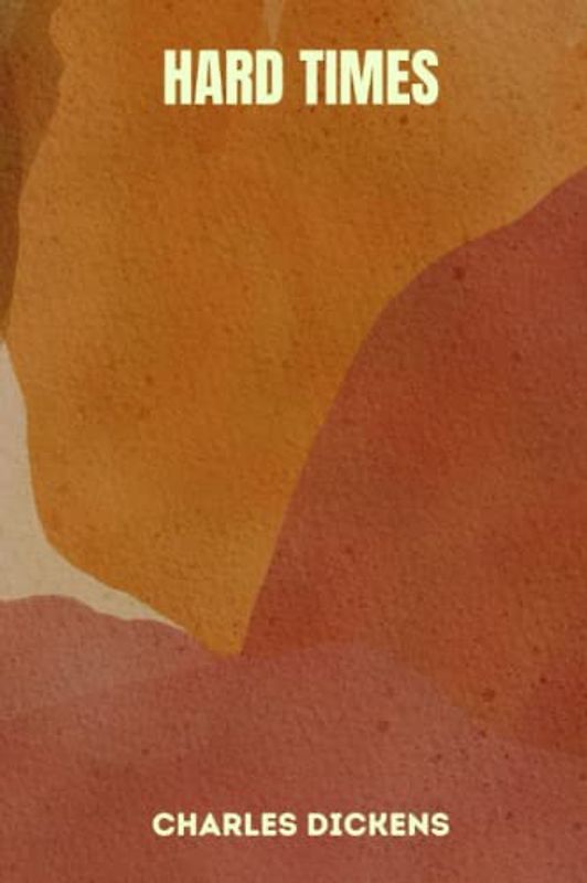 hard times by charles dickens