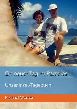 Ein neuer Tag im Paradies