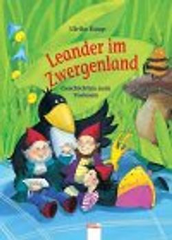 Leander im Zwergenland. Geschichten zum Vorlesen